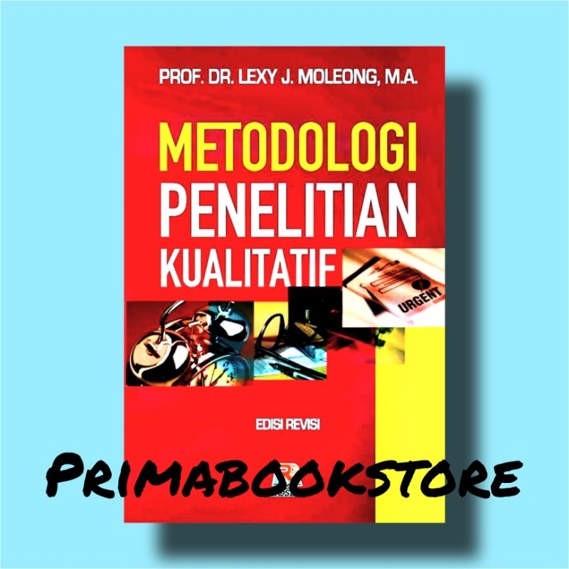 Metodologi penelitian kualitatif by Lexy Moleong