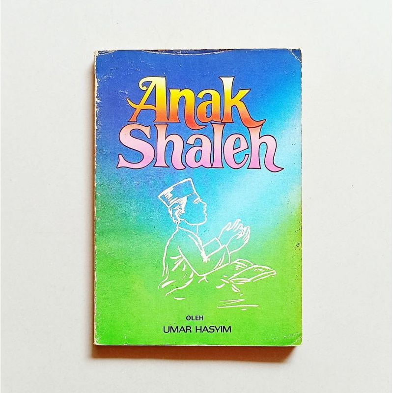 ANAK SHALEH Karya Umar Hasyim