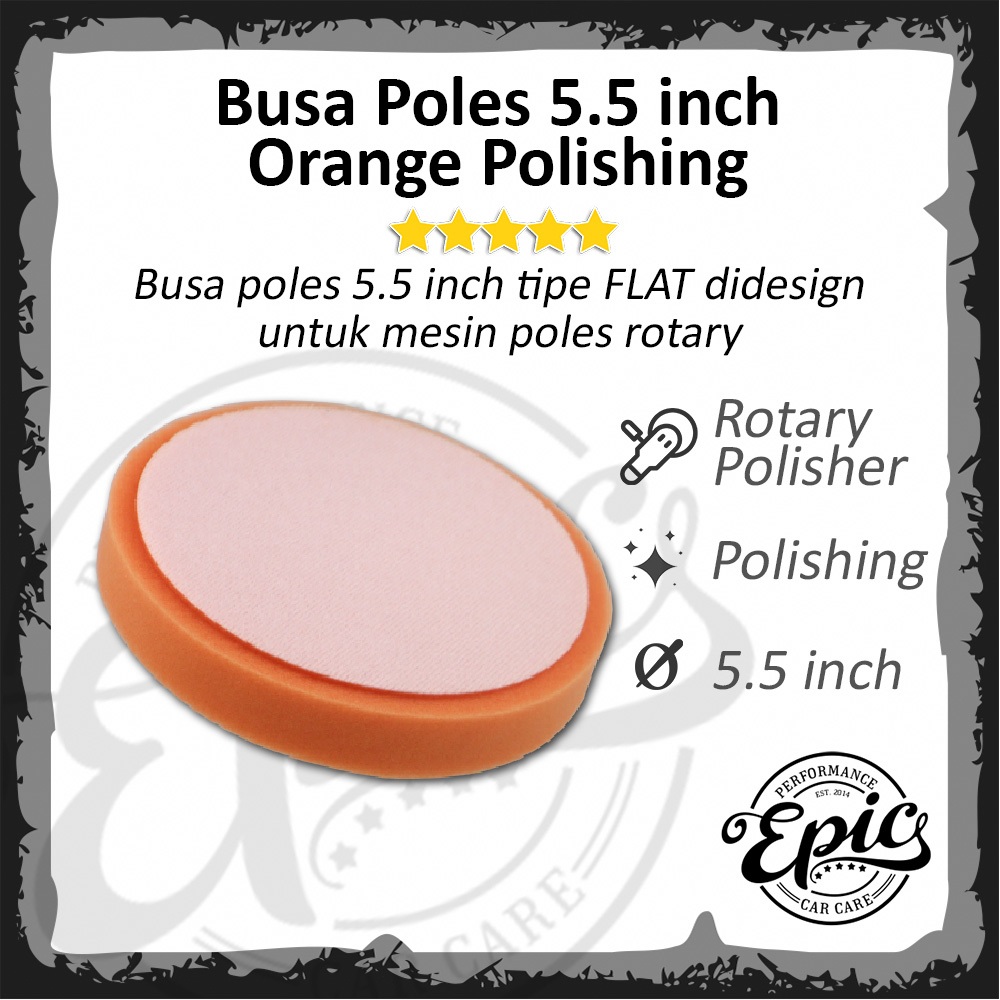 Busa Poles Mobil Rotary Polisher Spon Poles Epic Flat Orange Polishing Foam Pad 5.5 inch