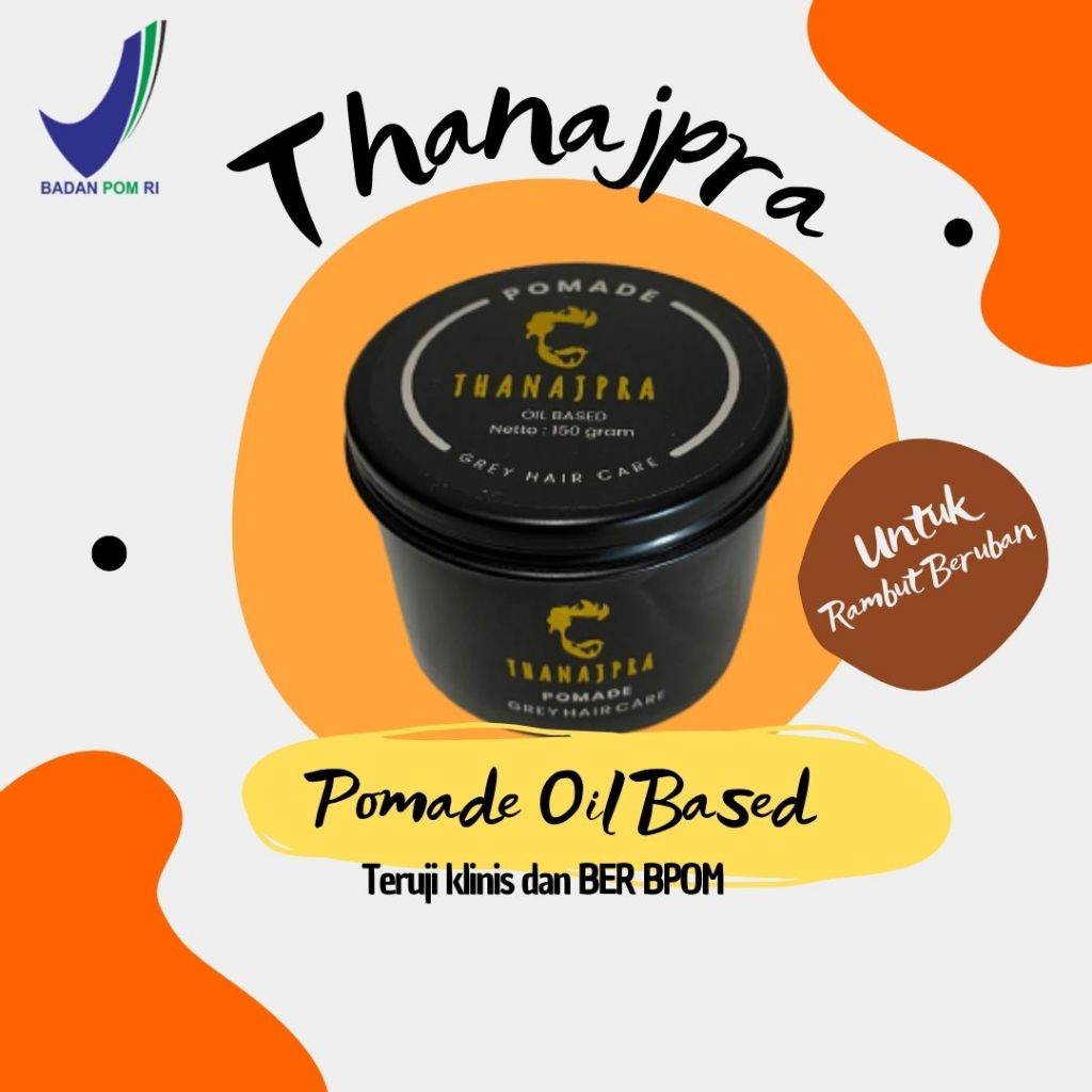Pomade Minyak Rambut Thanajpra Obat Uban Alami Penghitam Rambut Alami Obat Uban Rambut Ampuh