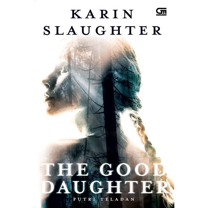 

(Indonesia) The Good Daughter Putri Teladan Karin Slaughter