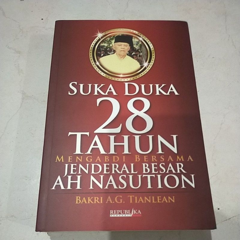 BUKU BIOGRAFI TOKOH / PAHLAWAN NASIONAL / JENDRAL BESAR AH NASUTION