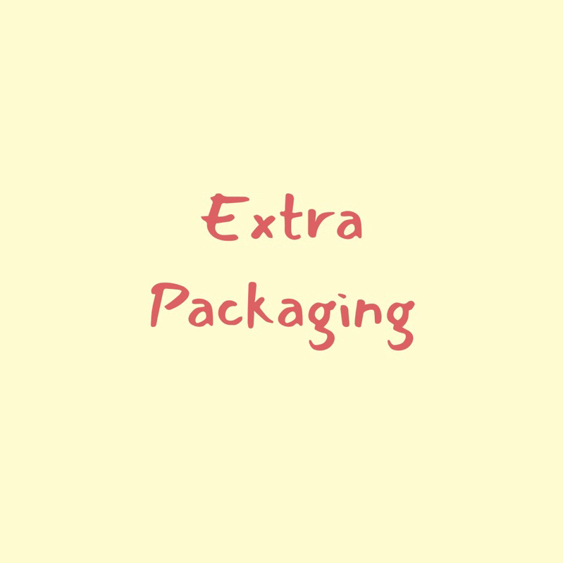 

EXTRA PACKAGING