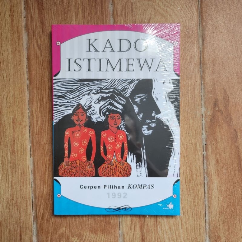 Kado Istimewa: Cerpen Pilihan KOMPAS 1992