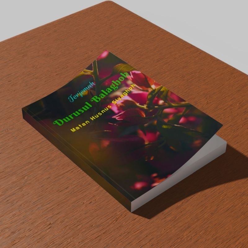 TERJEMAH DURUSUL BALAGHOH MATAN HUSNUS SIYAGHOH/KITAB BALAGHOH/TERJEMAH KITAB HUSNUS SIYAGHOH KITAB 