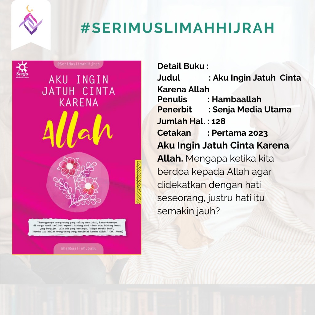 

Aku Ingin Jatuh Cinta Karena Allah #serimuslimahhijrah Hamba Allah Buku