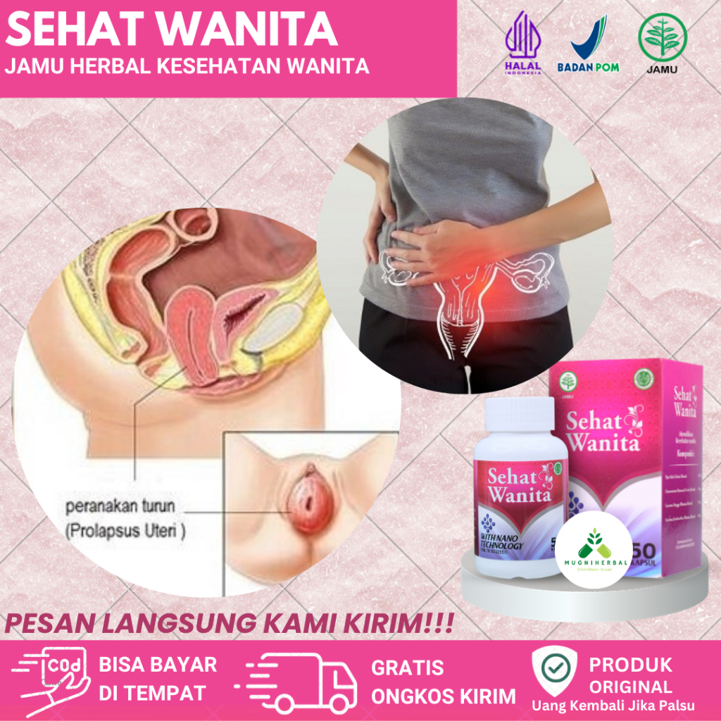 Sehat Wanita 100% Original - Obat Turun Peranakan, Rahim Turun, Turun Berok Wanita, Prolaps Uteri, T
