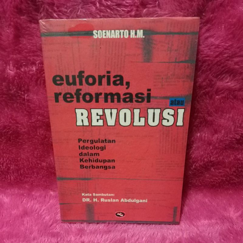 buku euforia, reformasi atau revolusi