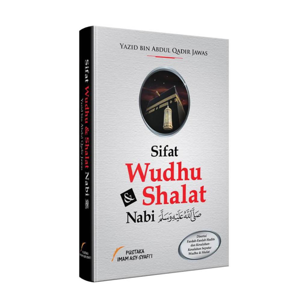 SIFAT WUDHU DAN SHALAT NABI USTADZ YAZID PUSTAKA IMAM SYAFII