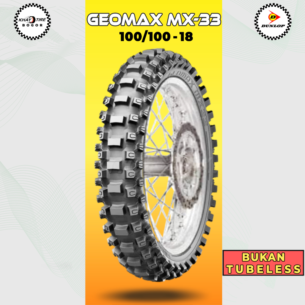 Ban Motor Trail Soft Compound Dunlop GEOMAX MX-33 100/100 Ring 18 Bukan Tubeless