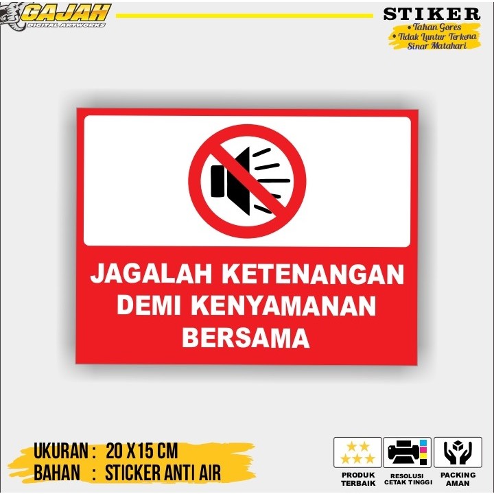 

Stiker Jagalah ketenangan demi kenyamanan bersama