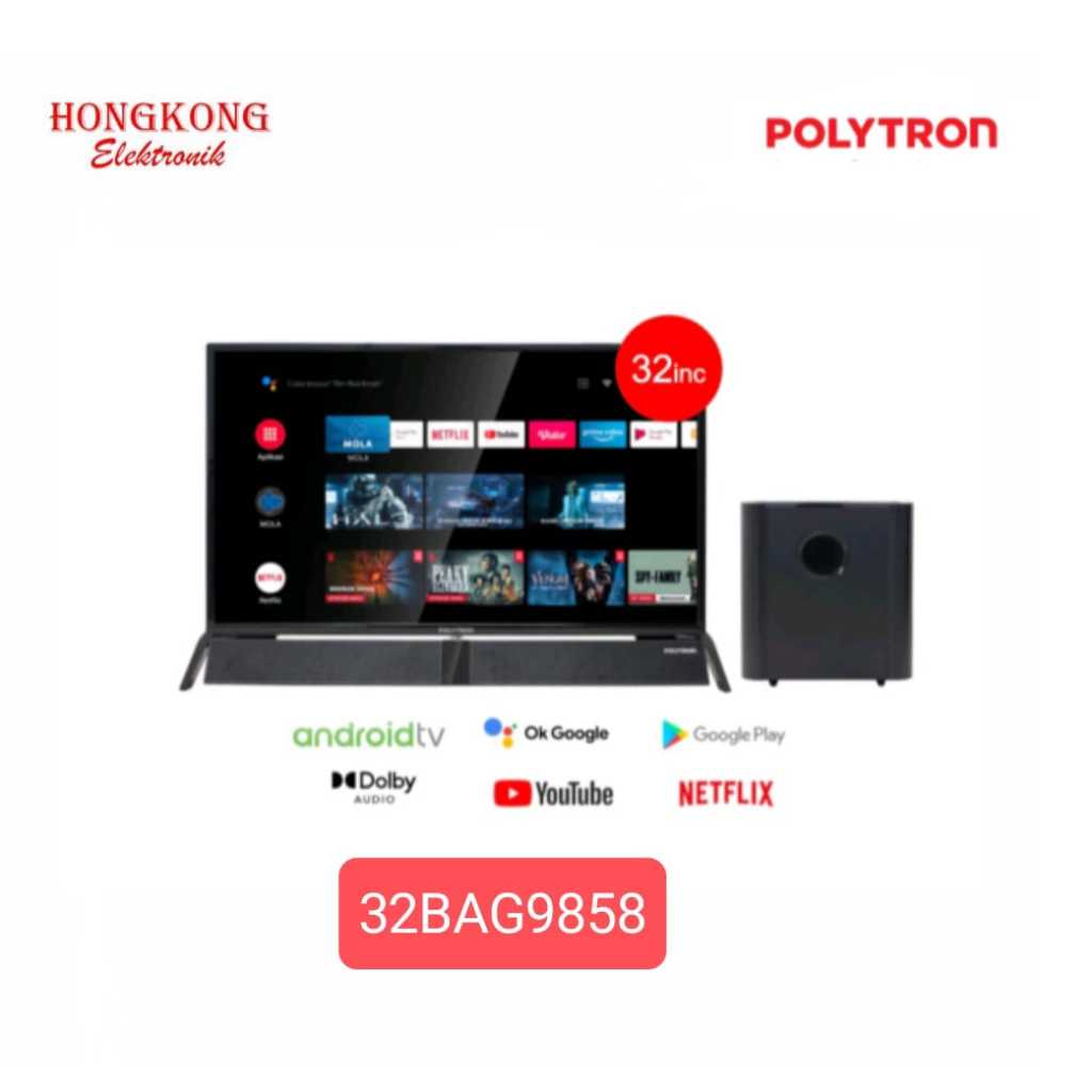 Polytron LED Android TV 32 Inch Cinemax Soundbar - 32BAG9858