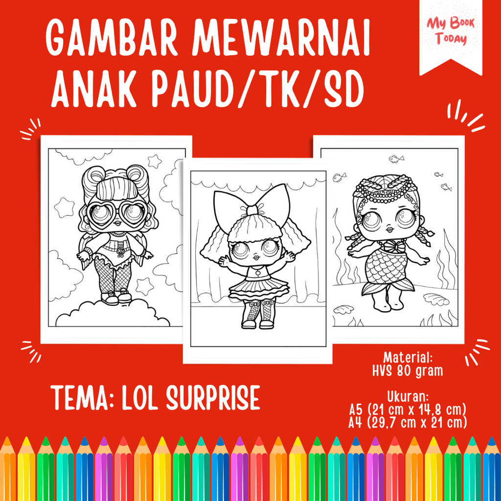 

[My Book Today] Lembar Kertas Sketsa Gambar Mewarnai untuk Anak Sekolah PAUD TK SD Tema LOL Surprise
