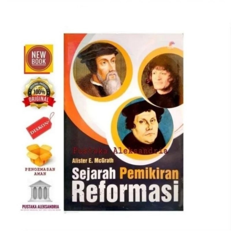 SEJARAH PEMIKIRAN REFORMASI Alister E. McGrath buku teologi buku rohani kristen