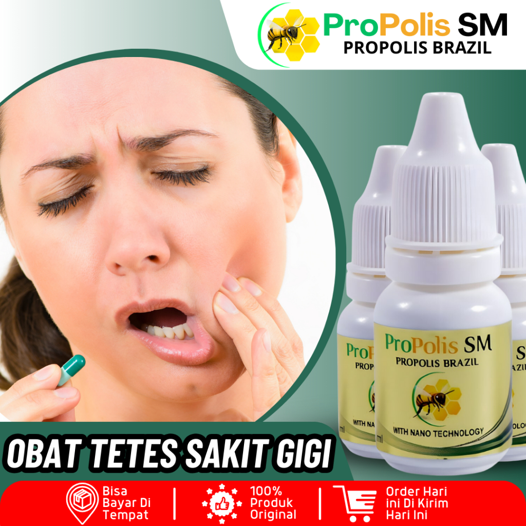 ProPolis SM Obat Sakit Gigi Aman Untuk Semua Usia Terbukti Efektif UntuK Sakit Gigi Berlubang Gusi B