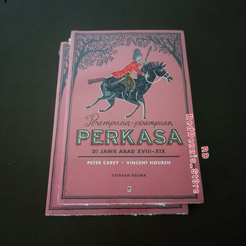 Perempuan-Perempuan Perkasa - Peter Carey & Vincent Houben