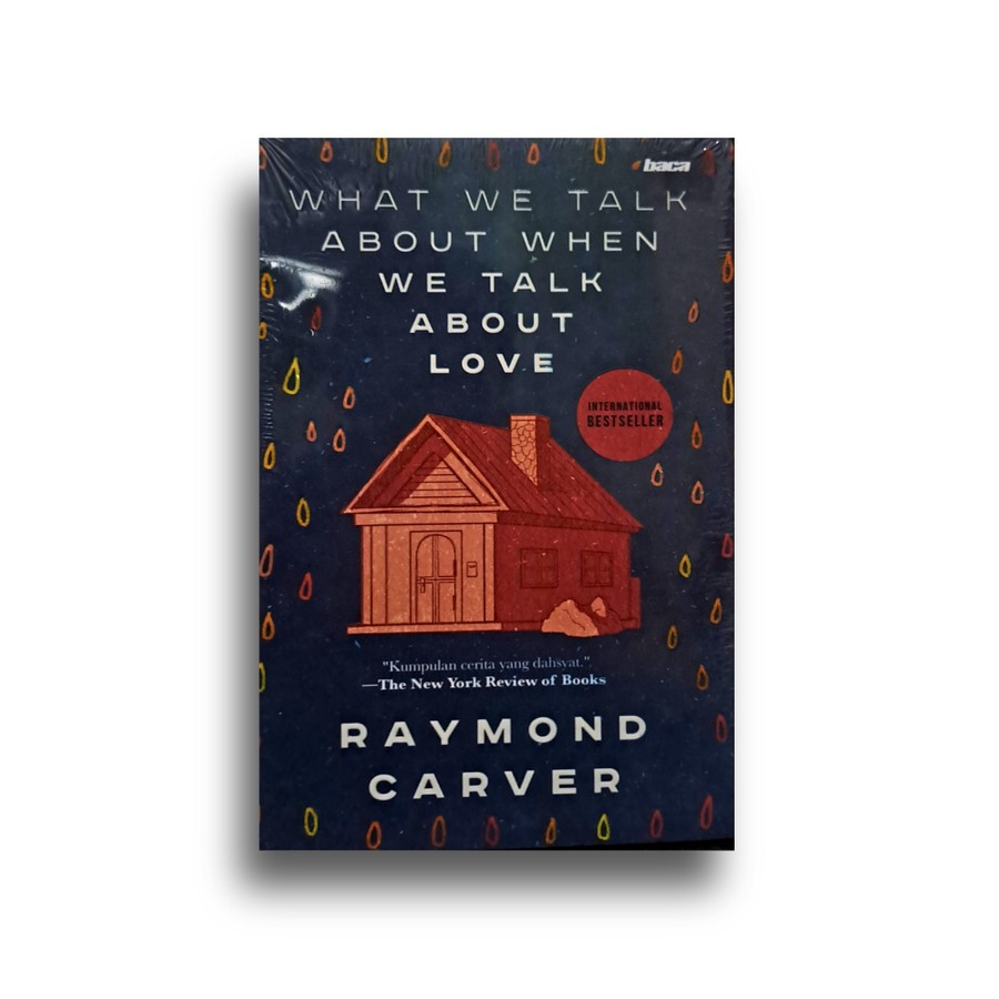 What We Talk About When We Talk About Love - Raymond Carver