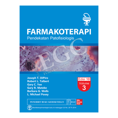 Buku ORIGINAL - Buku FARMAKOTERAPI Pendekatan Patofisiologis DiPiro Edisi 10 Volume 3 EGC - Farmasi