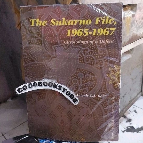 Buku The Sukarno File 1965-1967 Crhonology of a Defeat