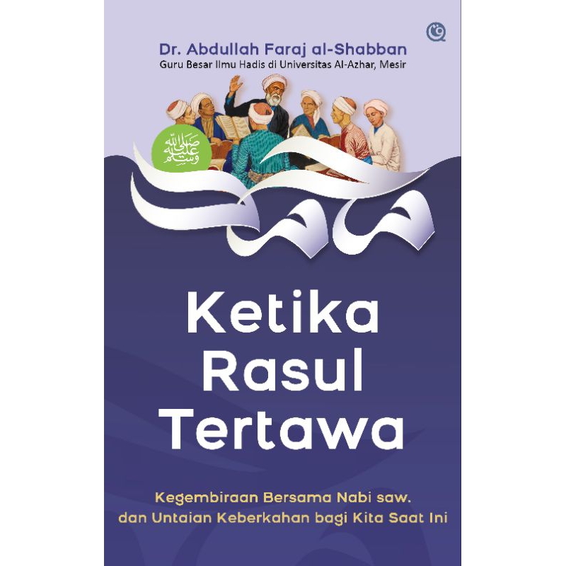 Buku Ketika Rasul Tertawa Kegembiraan Bersama Nabi saw. dan Untaian Keberkahan bagi Kita Saat Ini