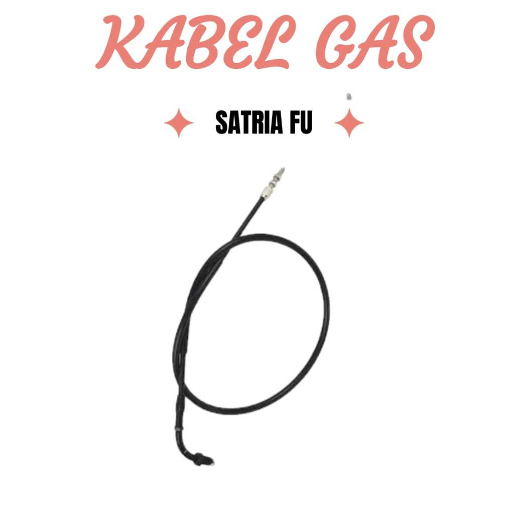 KABEL GAS MOTOR SATRIA FU 150