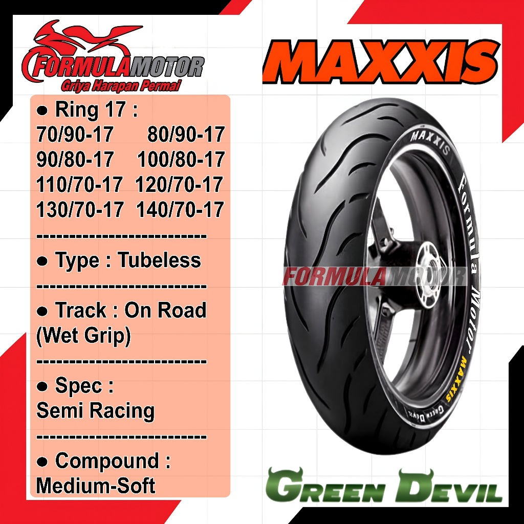 Maxxis Green Devil MA G1 Ring 17 Tubeless (Donat Medium Soft Compound) Ban Motor Tubles (70/90-17, 80/80-17, 80/90-17, 90/80-17, 100/80-17, 110/70-17, 120/70-17, 130/70-17, 140/70-17)