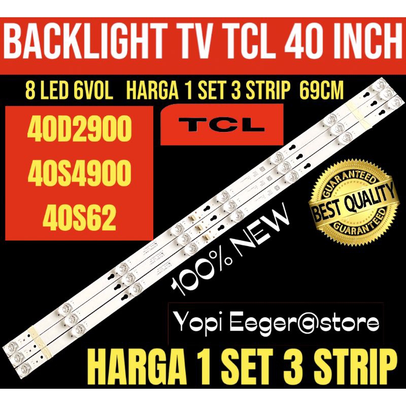 BACKLIGHT TV LCD LED TCL 40 INCH 40D2900- 40S4900- 40S62 BACKLIGHT TV TCL 40 INCH