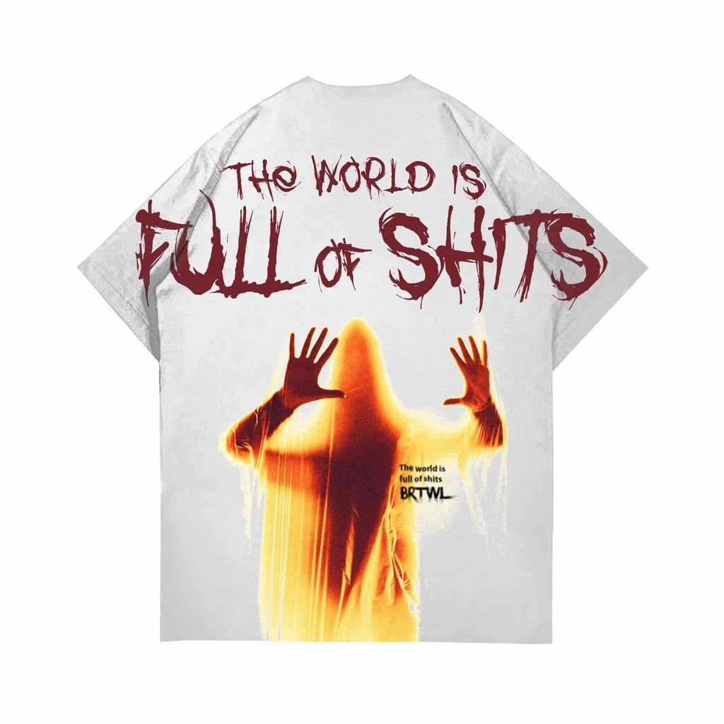 BRTWL | OVERSIZE | HEAVY COTTON 16s | FULL OF SHITS