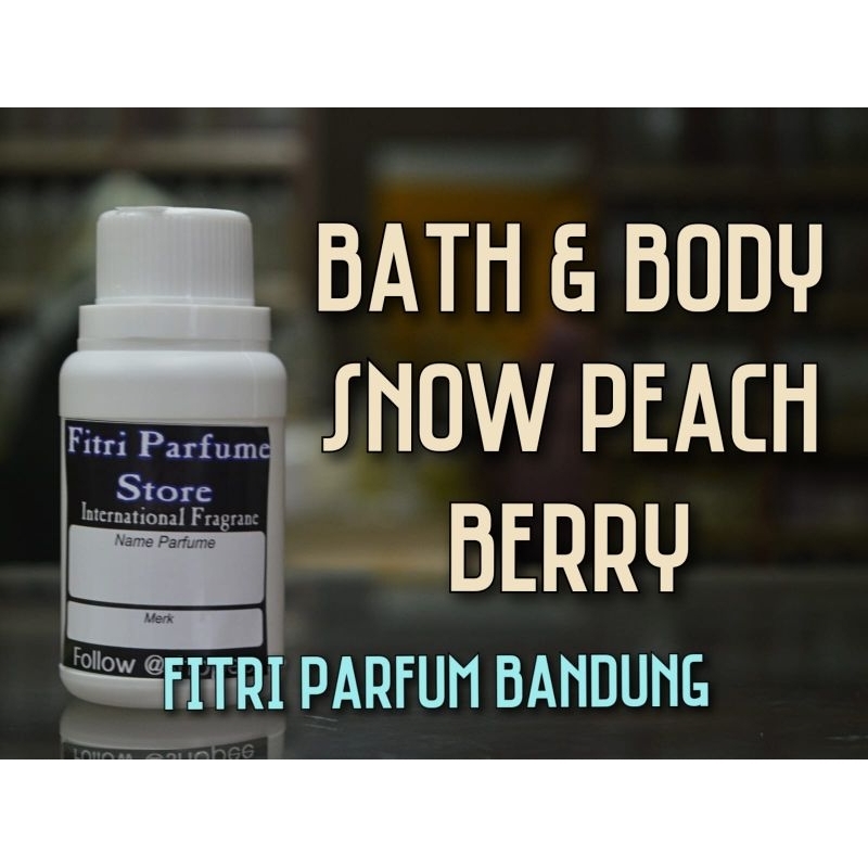 Bibit parfum BBW SNOWY PEACH BERRY 100ml