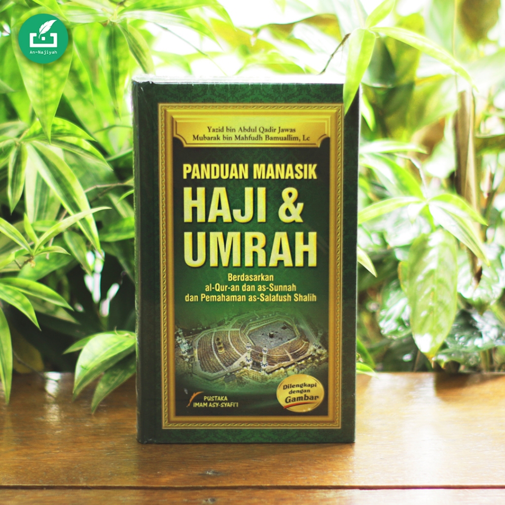 Buku PANDUAN MANASIK HAJI DAN UMRAH dilengkapi gambar Yazid bin Abdul Qadir Jawas dan kumpulan doa