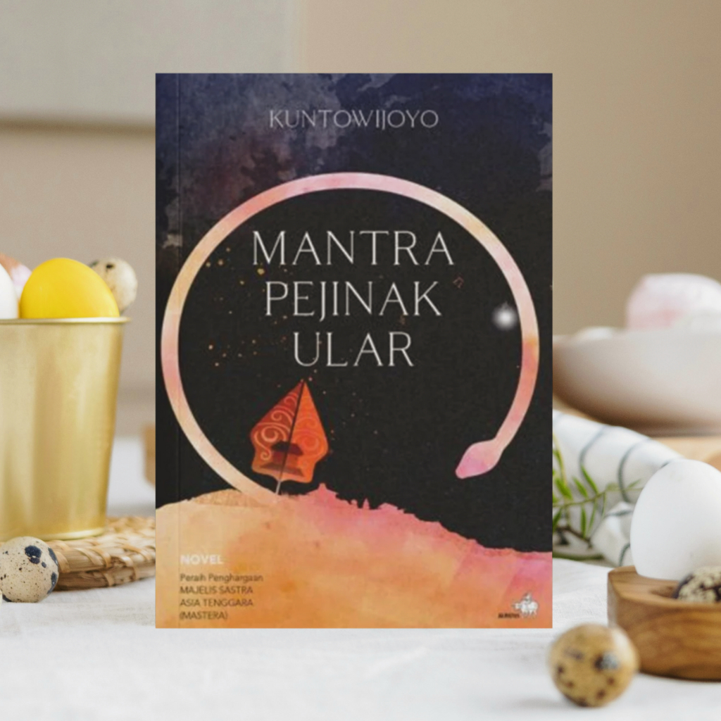 Novel Mantra Pejinak Ular - Kuntowijoyo