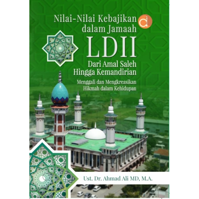 Buku Nilai-Nilai Kebajikan dalam Jamaah LDII Dari Amal Saleh Hingga Kemandirian (FC) - BUKU AGAMA IS