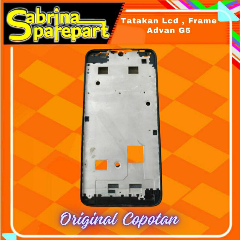 Tatakan Lcd , Frame Advan G5 Original copotan