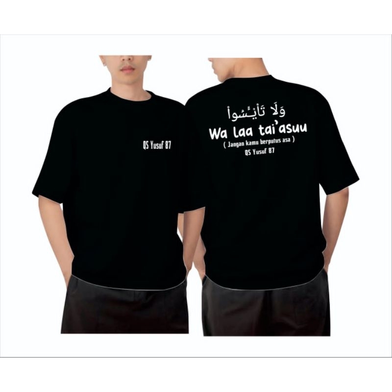 KAOS QS YUSUF 87 JANGAN KAMU BERPUTUS ASA