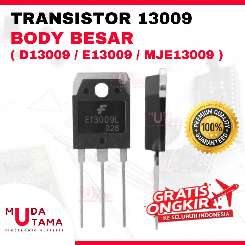 Transistor 13009 BODY BESAR - D13009 BODY BESAR - E13009 BODY BESAR - MJE13009 BODY BESAR