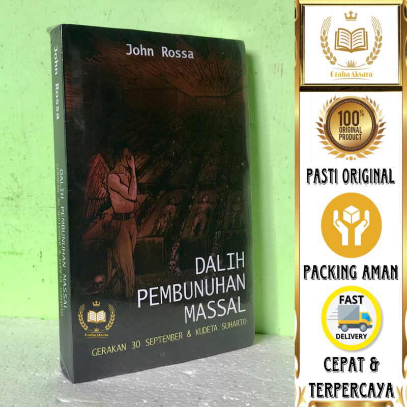 Buku Dalih Pembunuhan Massal - Gerakan 30 September & Kudeta Suharto - John Roosa