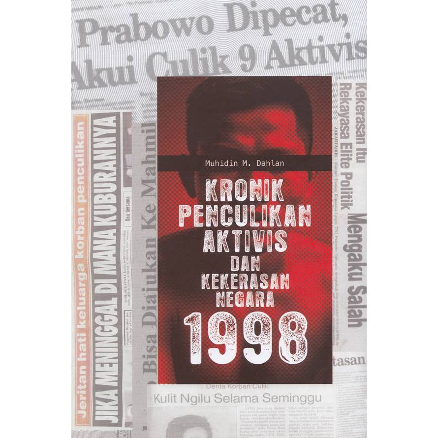 Kronik Penculikan Aktivis dan Kekerasan Negara 1998
