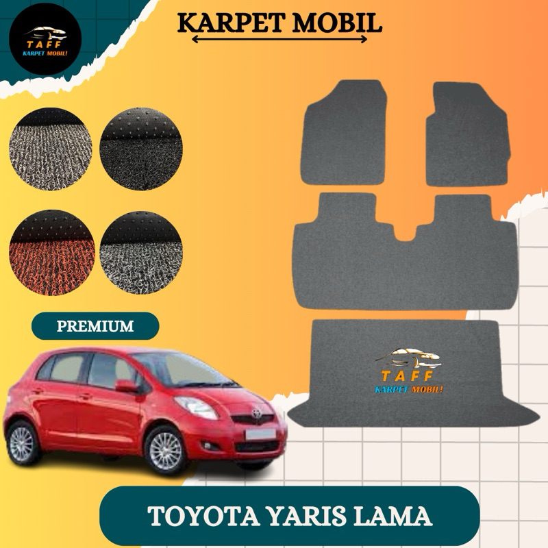 KARPET MOBIL TOYOTA YARIS LAMA 2005-2013 / KARPET MOBIL TOYOTA YARIS LAMA 2005-2013