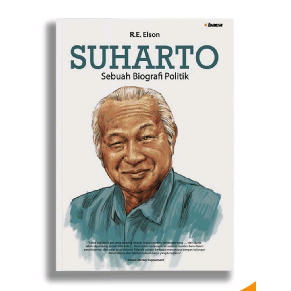 SUHARTO Sebuah Biografi Politik - R.E. Elson
