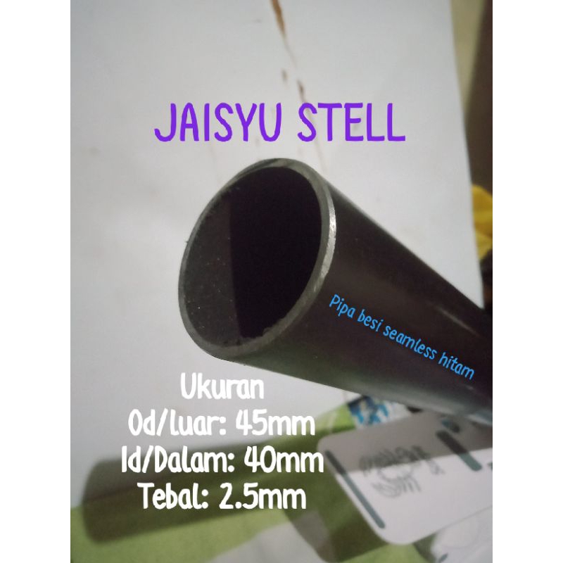 Pipa besi seamless Od:45mm /Id:40mm tebal 2.5mm