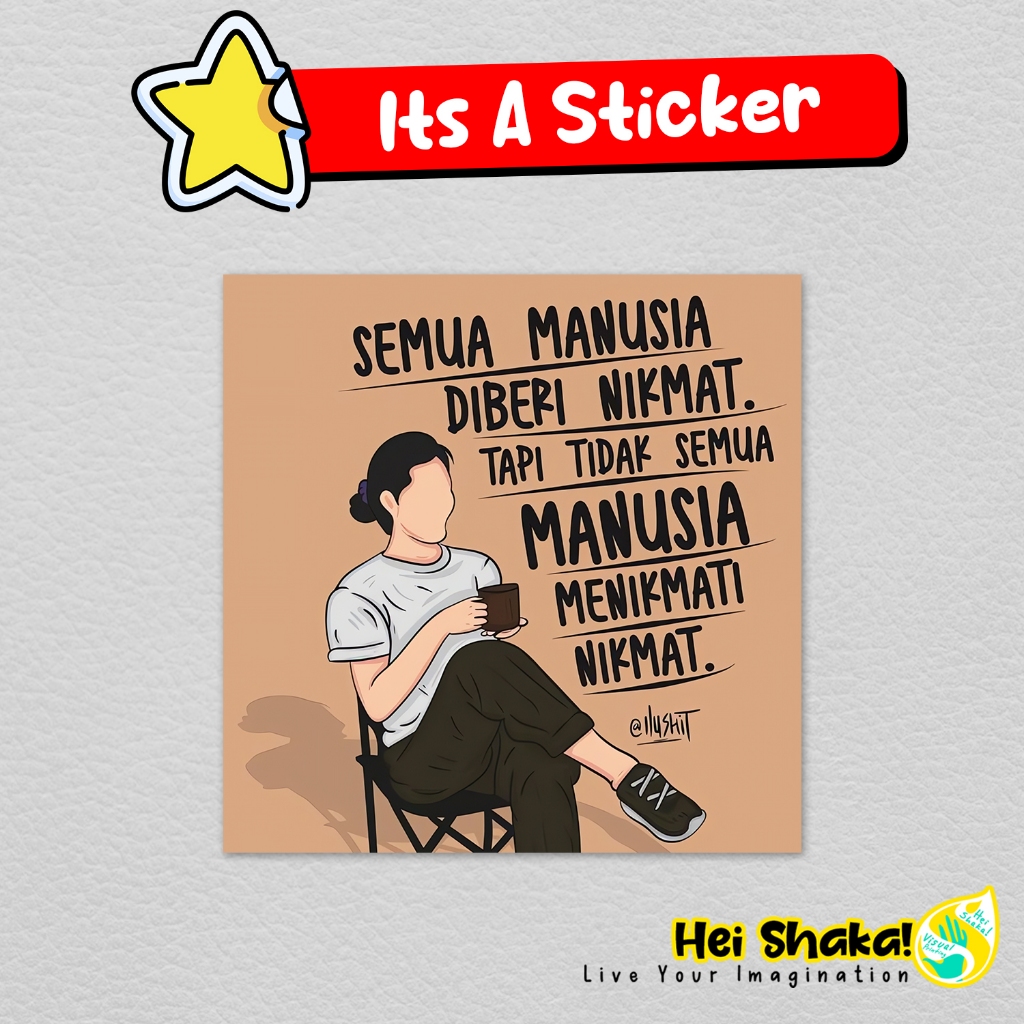 

Stiker Semua Manusia Diberi Nikmat Tapi Tidak Semua Manusia Menikmati Nikmat Sticker Kata Kutipan Vinyl Anti Air