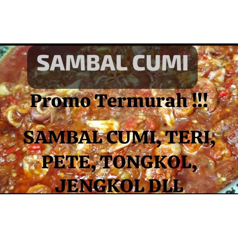 

TERMURAH SAMBAL CUMI !!! Sambal Kemasan Pouch / Tongkol / Teri /Jengkol Ukuran -+75 gram
