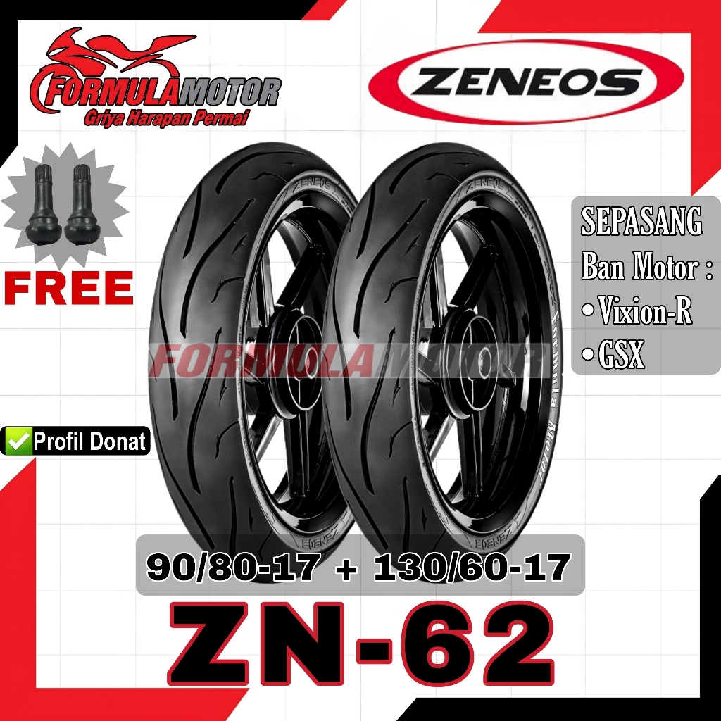 90/80-17 + 130/60-17 Zeneos ZN-62 ZN62 Ring 17 Tubeless (Profil Donat) Sepasang Ban Motor Vixion-R, GSX Tubles