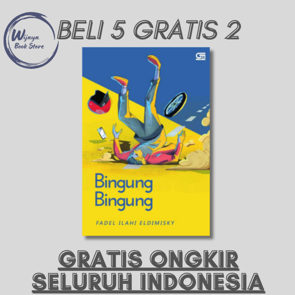 

BINGUNG-BINGUNG (FADEL ILAHI ELDIMISKY)