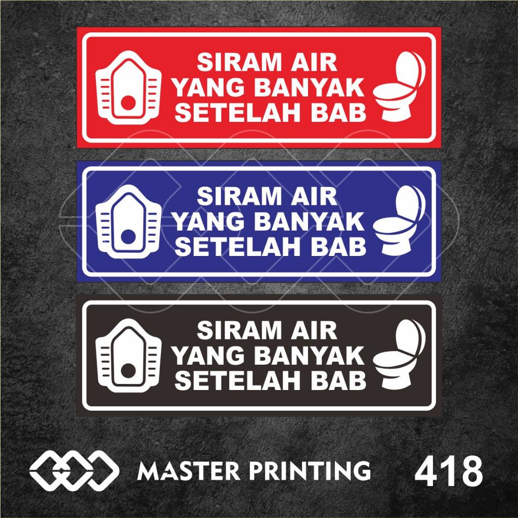 

418 - Stiker Siram Air yang Banyak Setelah BAB, Sticker Vinyl, Tahan Air, Termurah, dan Bisa Custom