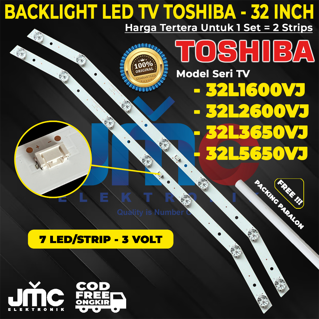 Backlight TV TOSHIBA 32 Inch 32L2600VJ 32L3650VJ 32L5650VJ 32L1600VJ