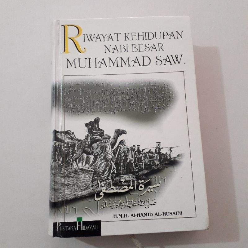 RIWAYAT KEHIDUPAN NABI BESAR MUHAMMAD SAWH.M.H. AL HAMID AL HUSAINI HARD COVER