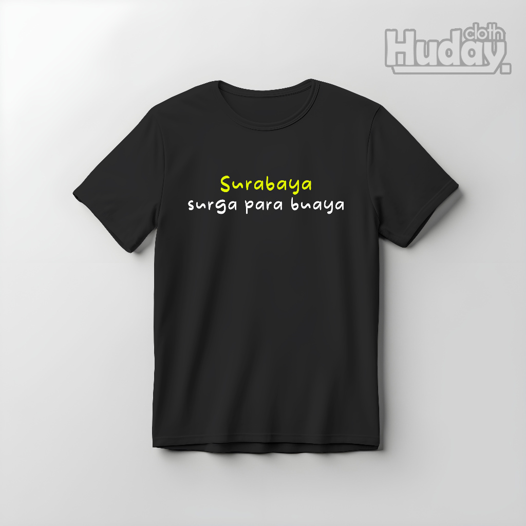 kaos surabaya . baju kata kata plesetan / kata kata / pria wanita cod