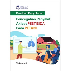 Buku Panduan Penyuluhan Pencegahan Penyakit Akibat Pestisida pada Petani