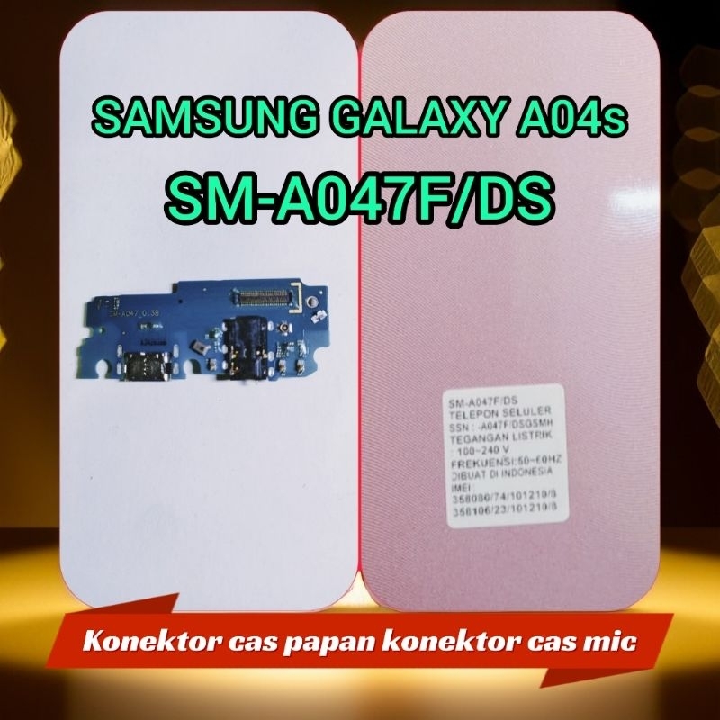 Konektor Cas Papan Konektor Cas Mic Samsung Galaxy A04s Seri Hp SM-A047F/DS Original
